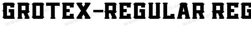 Grotex-Regular Regul字体转换